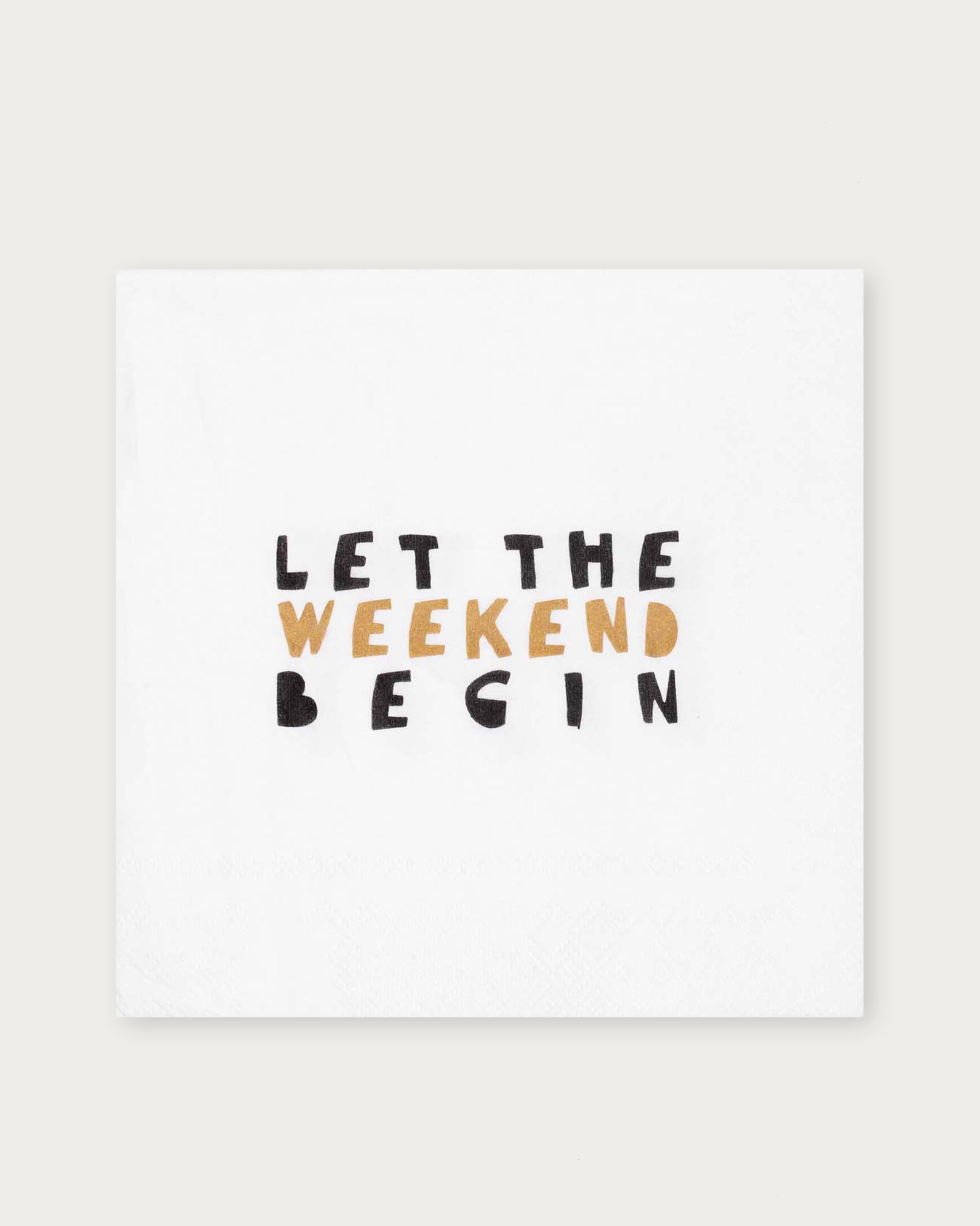 Cocktail Napkin Let The Weekend Begin