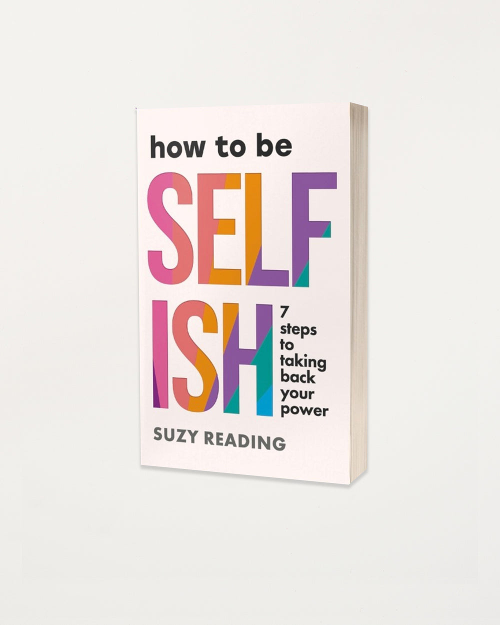 How to Be Selfish