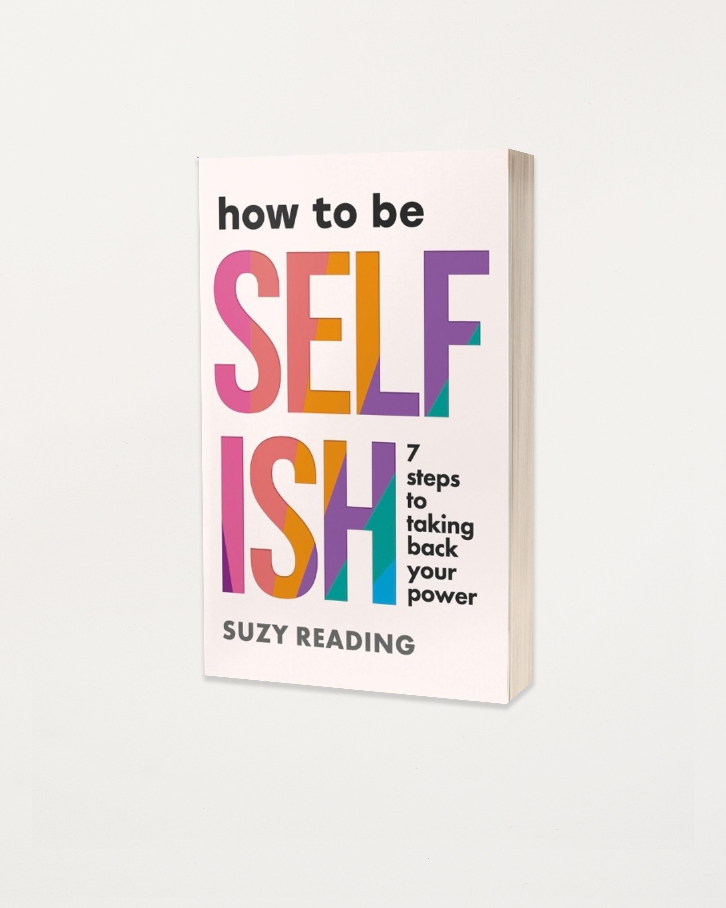 How to Be Selfish