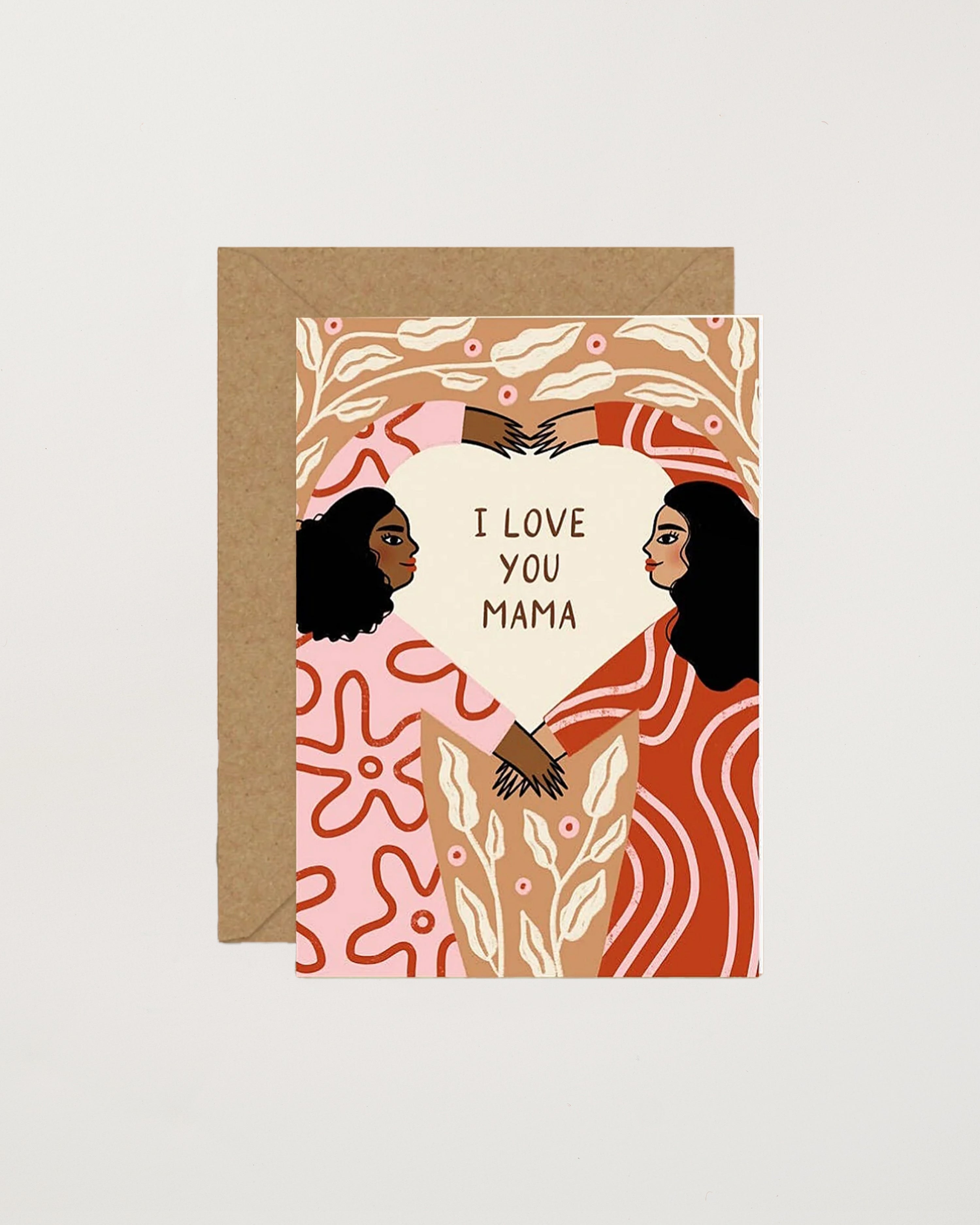 I Love You Mama Card