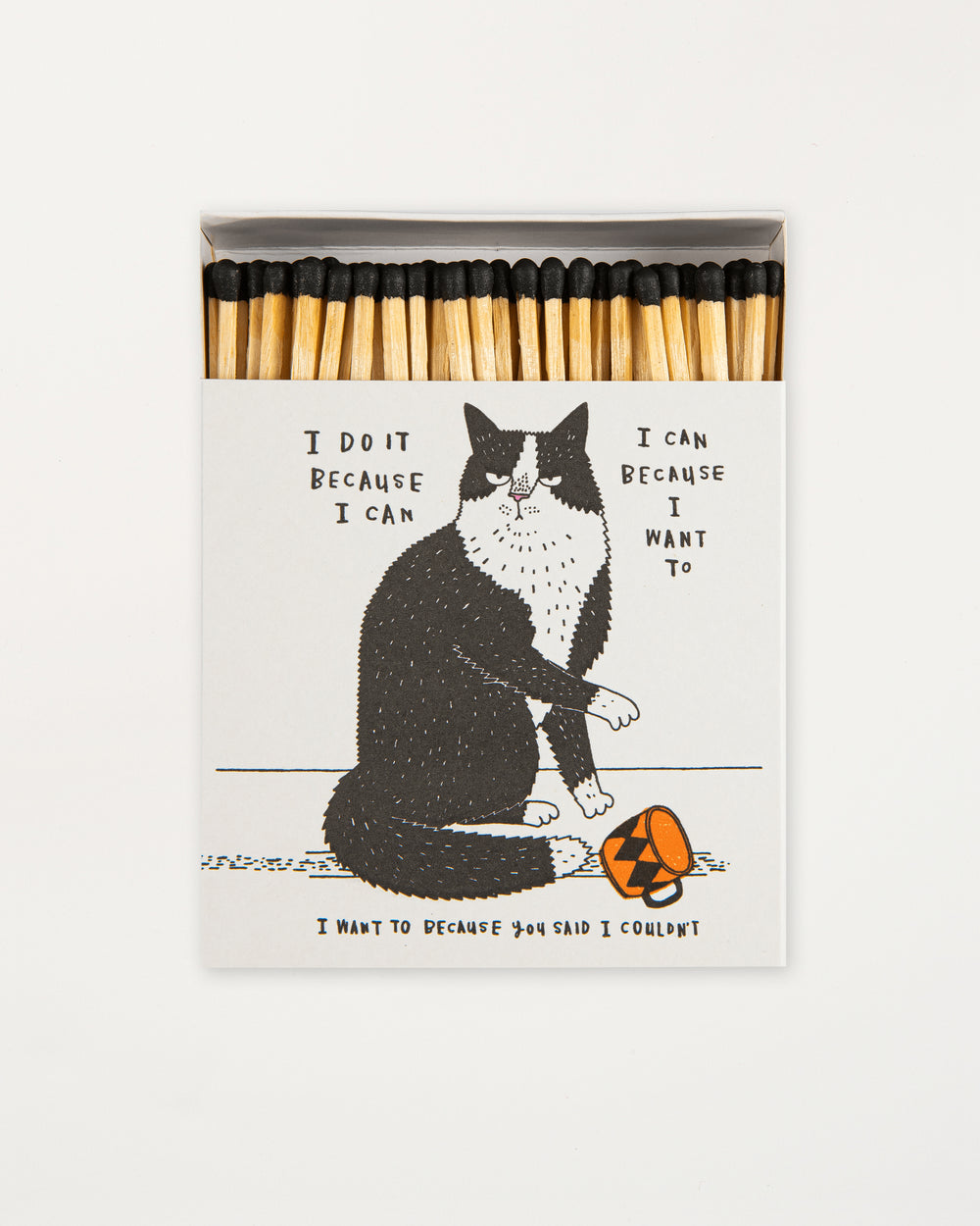 I Do It Because I Can Matches