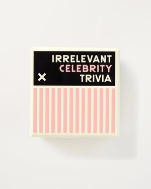 Irrelevant Celebrity Trivia