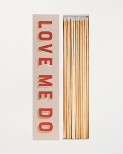 Love Me Do Long Matches