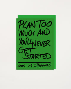 Notes To Strangers Card Plan Too Much And You'll Never Get Started