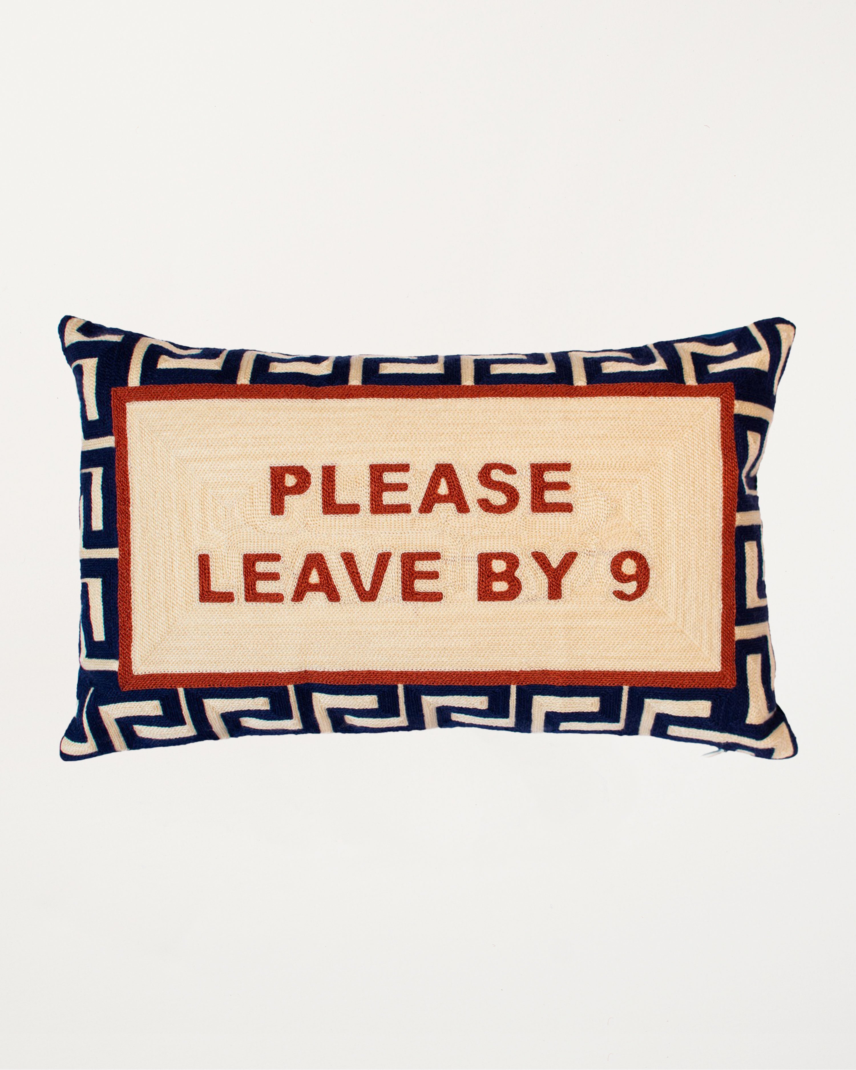 Please Leave By 9 Needlepoint Cushion